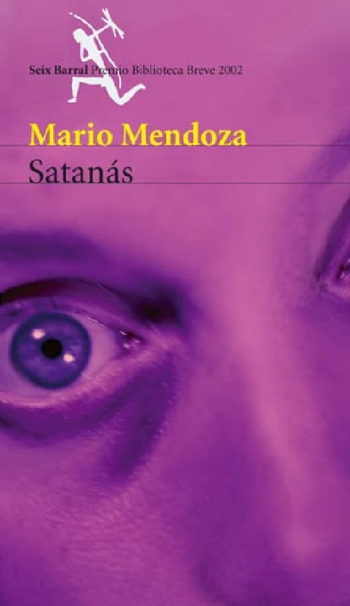 Satanás (Spanish) - Mario Mendoza • 2002