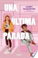 Una última parada - Casey McQuiston • 2021