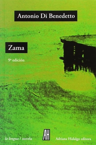 Zama - Antonio Di Benedetto · 2017