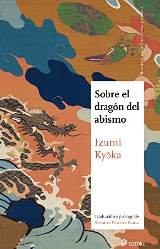 SOBRE EL DRAGON DEL ABISMO (NE) - 泉鏡花 · 2022