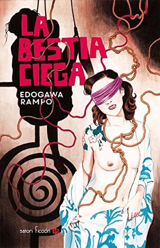 La bestia ciega - Ranpo Edogawa · 2017