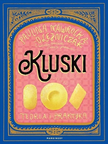 Kluski teoria i praktyka - Paulina Nawrocka-Olejniczak · 2025