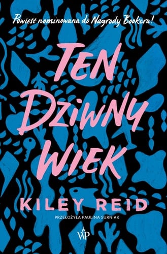 Ten dziwny wiek - Kiley Reid · 2022