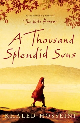 A Thousand Splendid Suns - Khaled Hosseini · 2007