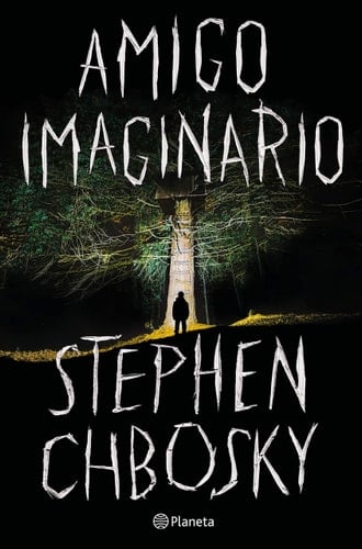 Amigo imaginario - Stephen Chbosky · 2019