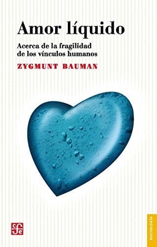 AMOR LIQUIDO. - Zygmunt Bauman · 2010
