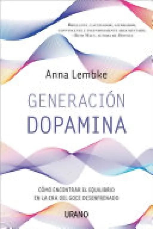 Generación Dopamina - Anna Lembke • 2023