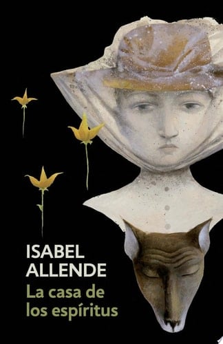La casa de los espiritus / The House of the Spirits (Spanish Edition) - Isabel Allende · 2017