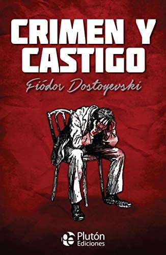 Crimen y Castigo - Fiódor Dostoyevski • 2019