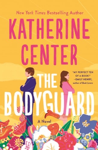 The Bodyguard: A Novel - Katherine Center • 2022