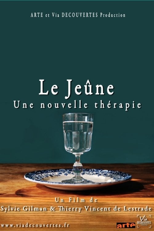 Le jeûne, une nouvelle thérapie ? - Thierry de Lestrade · 2013