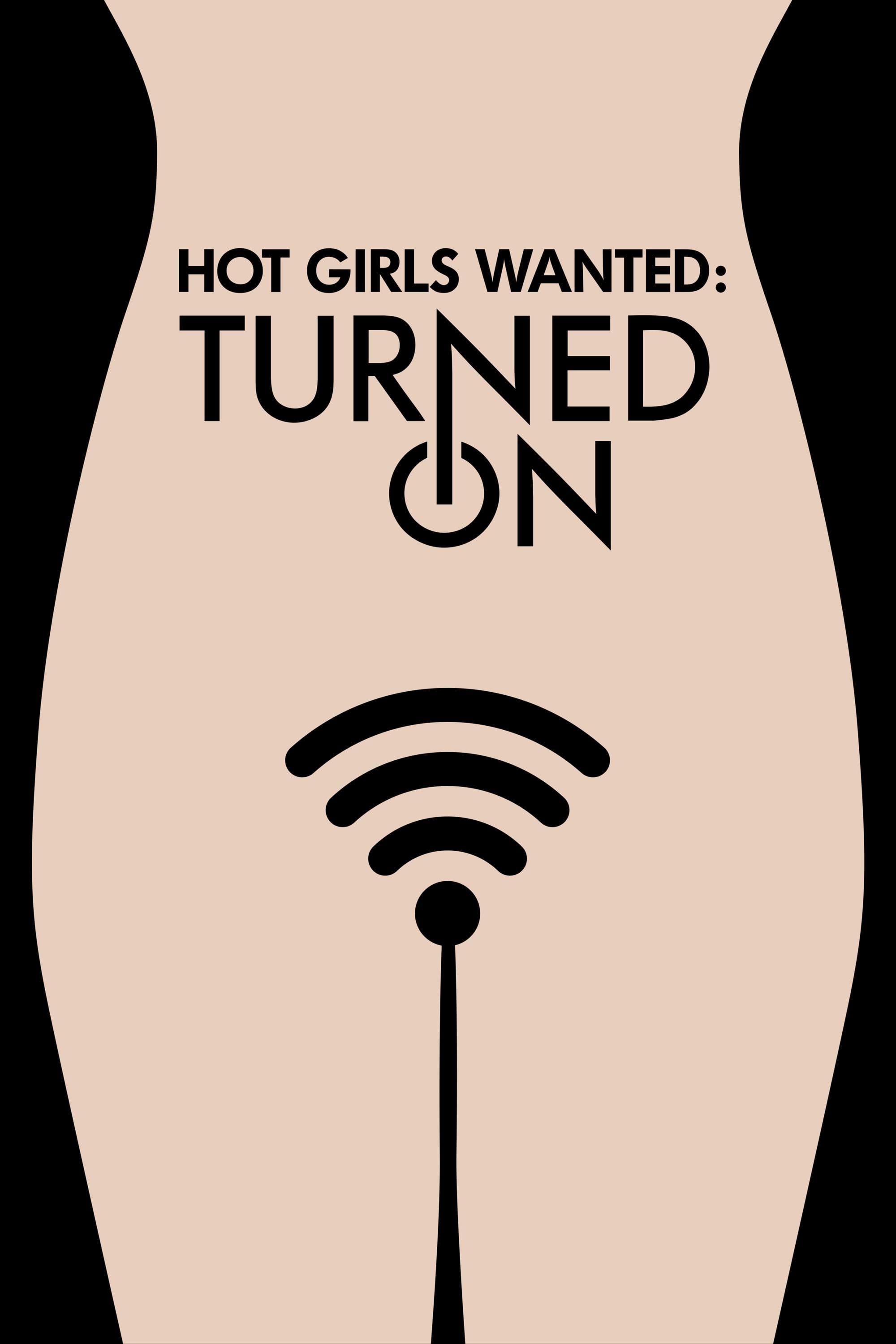Hot Girls Wanted: Turned On - Jill Bauer, Rashida Jones, Ronna Gradus · 2017