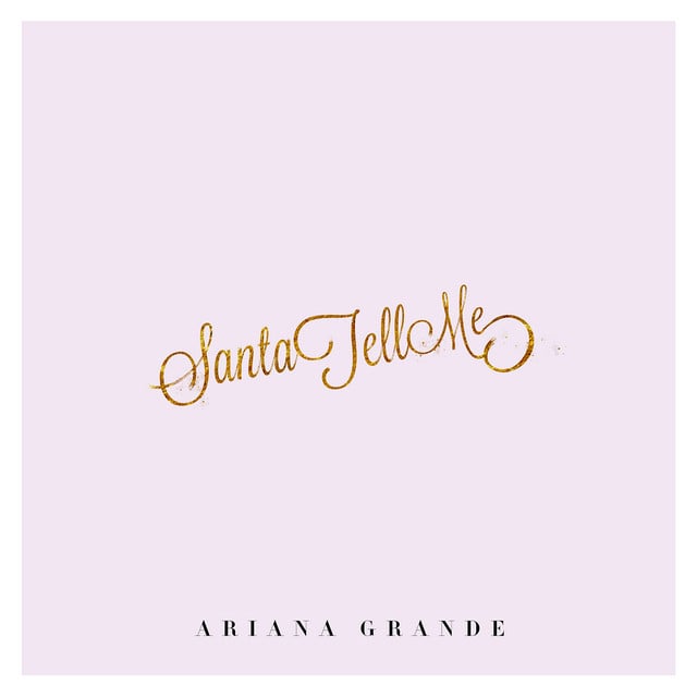 Santa Tell Me - Song · Ariana Grande