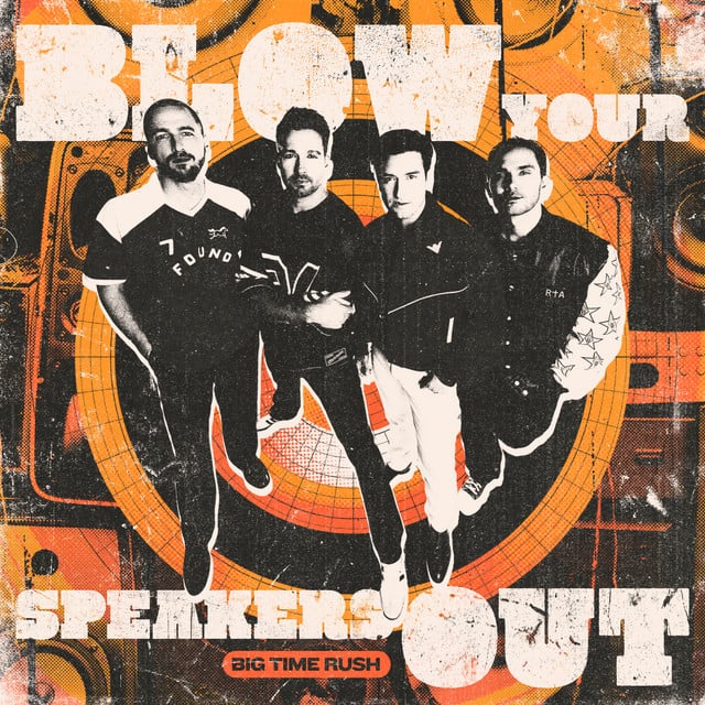 Blow Your Speakers Out - Song · Big Time Rush