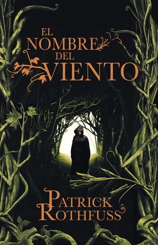 El nombre del viento (Crónica del asesino de reyes 1) - Patrick Rothfuss · 2011