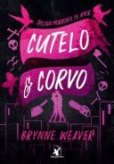 Cutelo e Corvo - Brynne Weaver · 2024