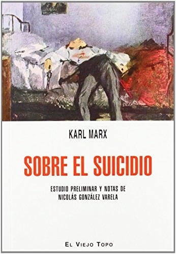 Sobre el suicidio - Karl Marx · 2012