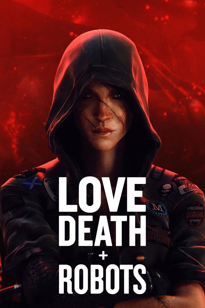 Love, Death & Robots - Tim Miller · 2019