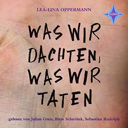 Was wir dachten, was wir taten - Lea-Lina Oppermann · 2017