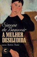 A mulher desiludida - Simone de Beauvoir · 2019