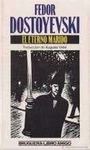 El eterno marido - Fedor DOSTOYEVSKI • 1985