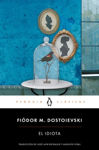 El idiota - Fiódor M. Dostoievski • 2015