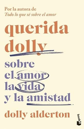 Querida Dolly: Sobre el amor, la vida y la amistad - Dolly Alderton · 2024