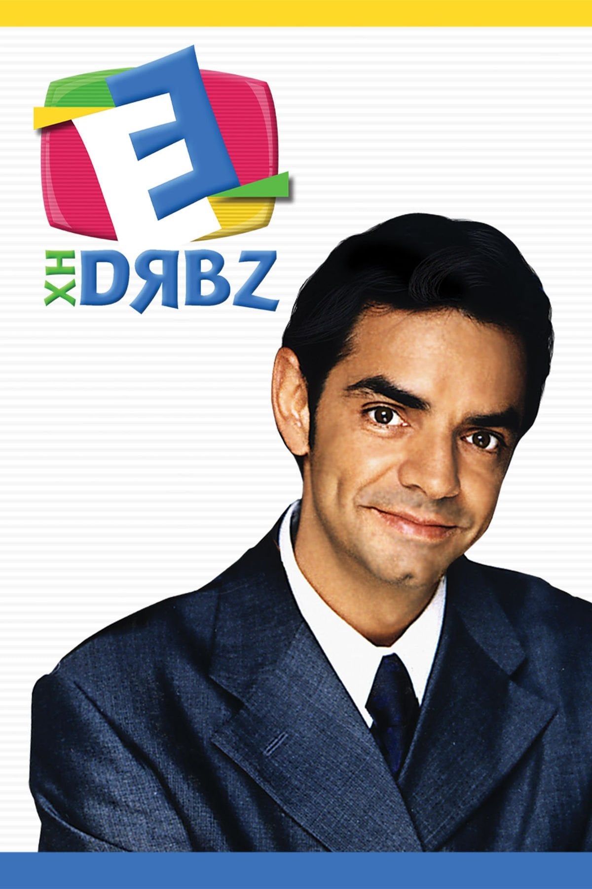 XHDRBZ - Gustavo Rodríguez, Eugenio Derbez · 2002