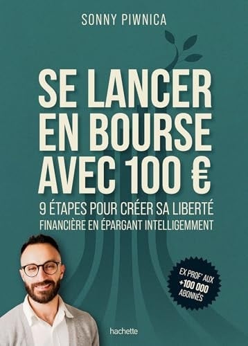 Se lancer en Bourse avec 100 euros - Sonny Piwnica · 2026