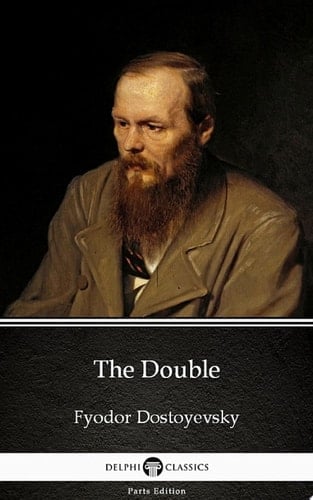 The Double by Fyodor Dostoyevsky - Fyodor Dostoyevsky 路 2017