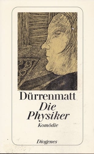 Die Physiker - Friedrich Durrenmatt · 2001