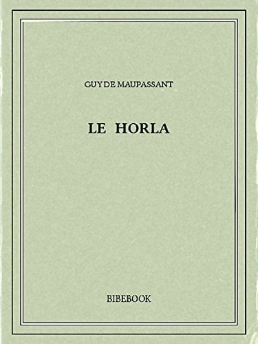 Le Horla - Guy de Maupassant · 2015