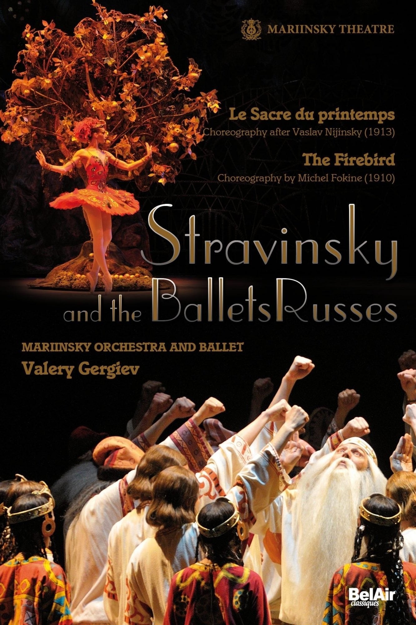 Stravinsky and the Ballets Russes: The Firebird / The Rite of Spring - Denis Caïozzi · 2009