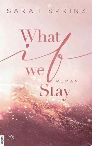 What if we Stay - Sarah Sprinz · 2021
