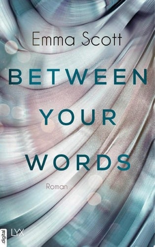 Between Your Words - Emma Scott · 2021