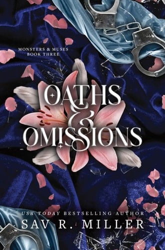 Oaths and Omissions - Sav R. Miller • 2025