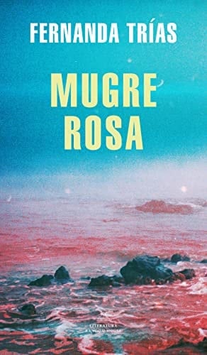 Mugre Rosa - Fernanda Trías · 2021