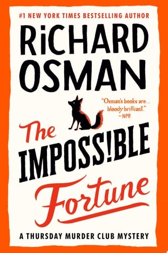 The Impossible Fortune A Thursday Murder Club Mystery - Richard Osman · 2025