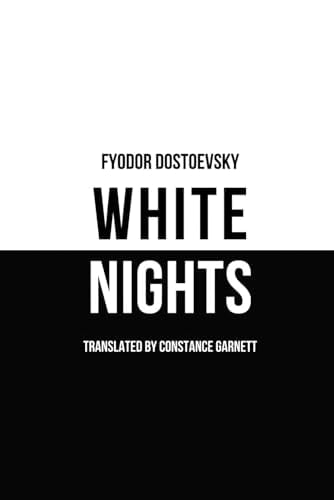 White Nights - Fyodor Dostoevsky • 2024