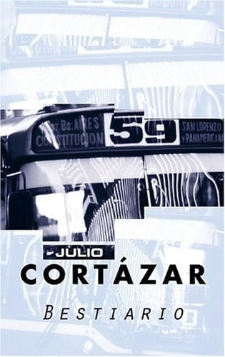 Bestiario (Spanish Edition) - Julio Cortazar · 2002