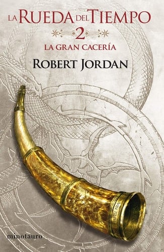 La Rueda del Tiempo nº 02/14 La Gran Cacería - Robert Jordan · 2019