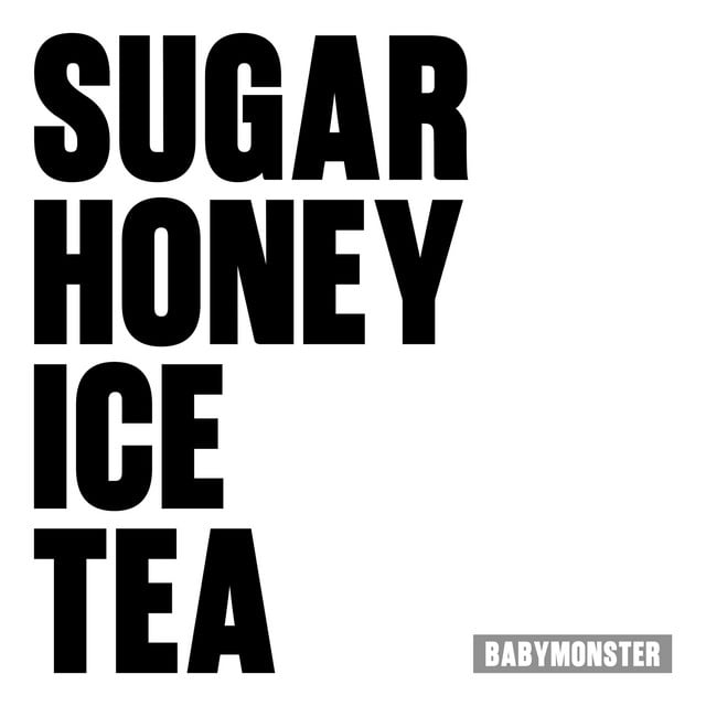 SUGAR HONEY ICE TEA - Song · BABYMONSTER