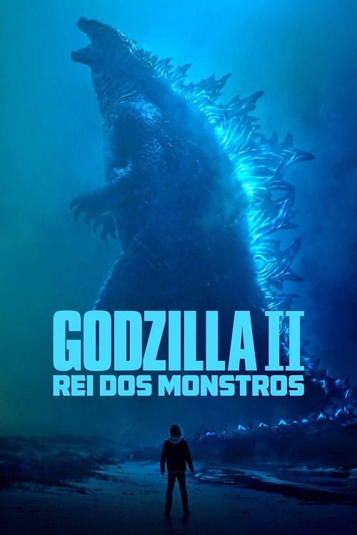 Godzilla II: Rei dos Monstros - Michael Dougherty · 2019