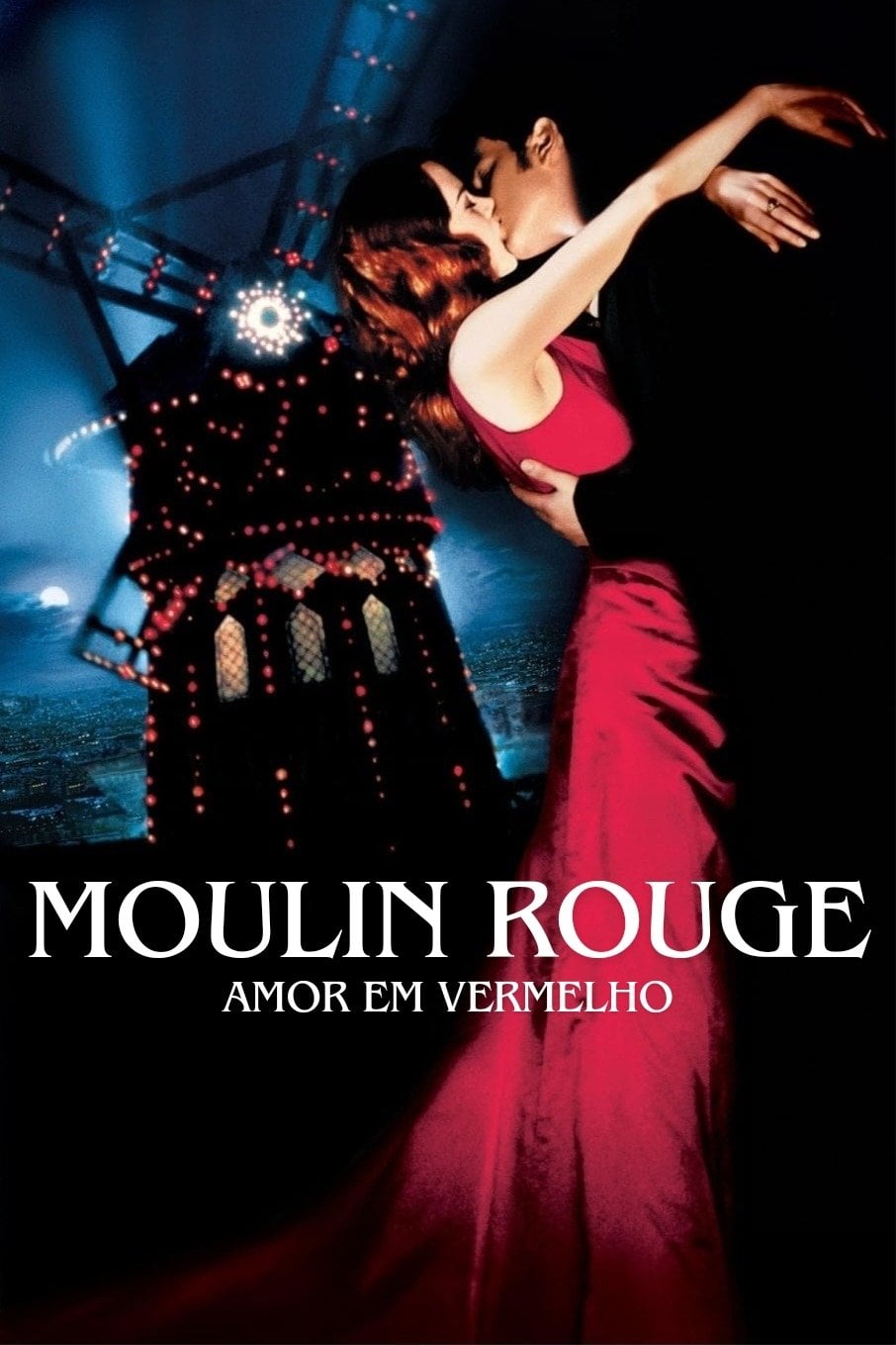 Moulin Rouge: Amor em Vermelho - Baz Luhrmann · 2001
