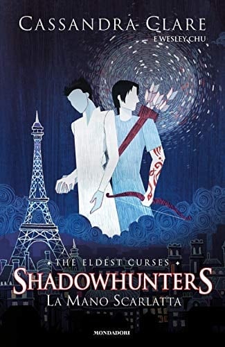 La mano scarlatta. Shadowhunters. The eldest curses - Cassandra Clare • 2019