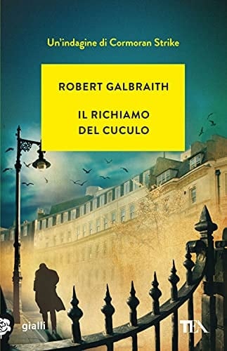 Il richiamo del cuculo. Un'indagine di Cormoran Strike - Robert Galbraith • 2021
