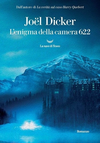L'enigma della camera 622 - Joël Dicker • 2020