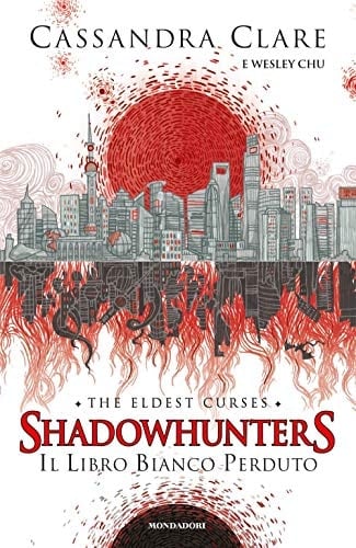 Il libro bianco perduto. Shadowhunters. The eldest curses - Cassandra Clare • 2020