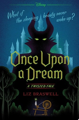 Once Upon a Dream A Twisted Tale - Liz Braswell · 2017
