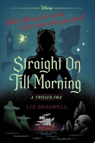 Straight On Till Morning - Liz Braswell · 2020
